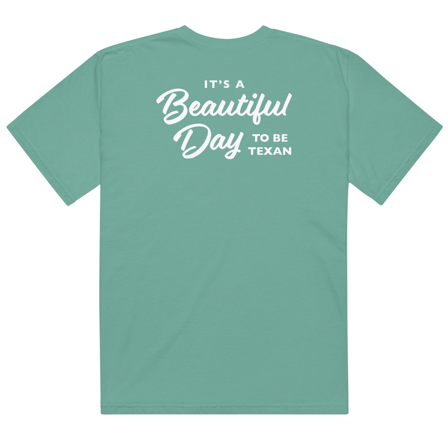 Beautiful Day to Be Texan Comfort Color T-shirt