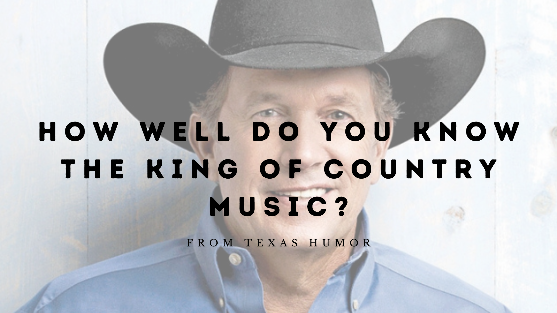 How Well Do You Know the King of Country Music?
