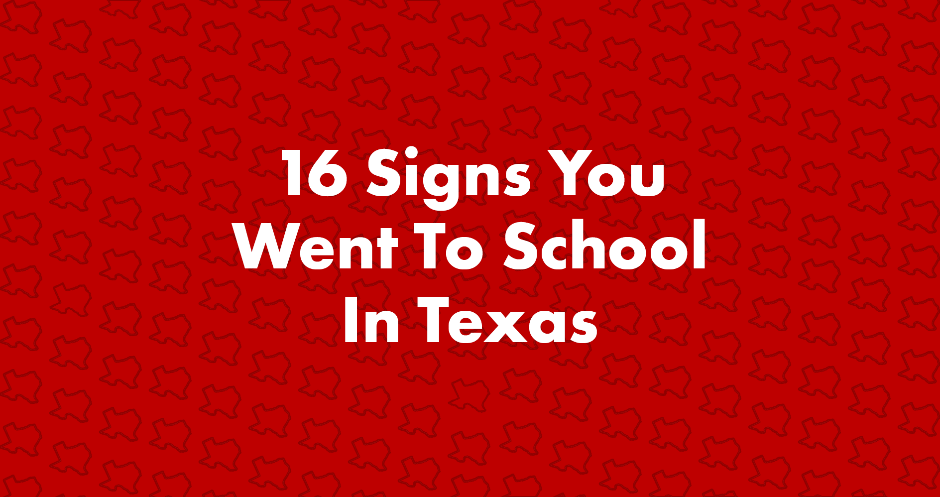 16 Signs You Went To School In Texas