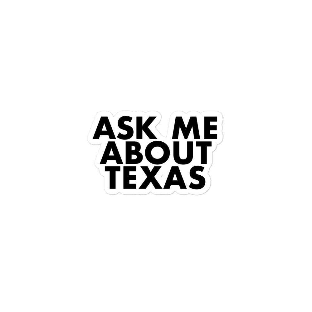 Ask Me About Texas Sticker