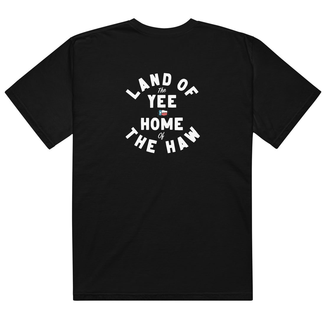 Land of the Yee Home of the Haw Comfort Color T-shirt