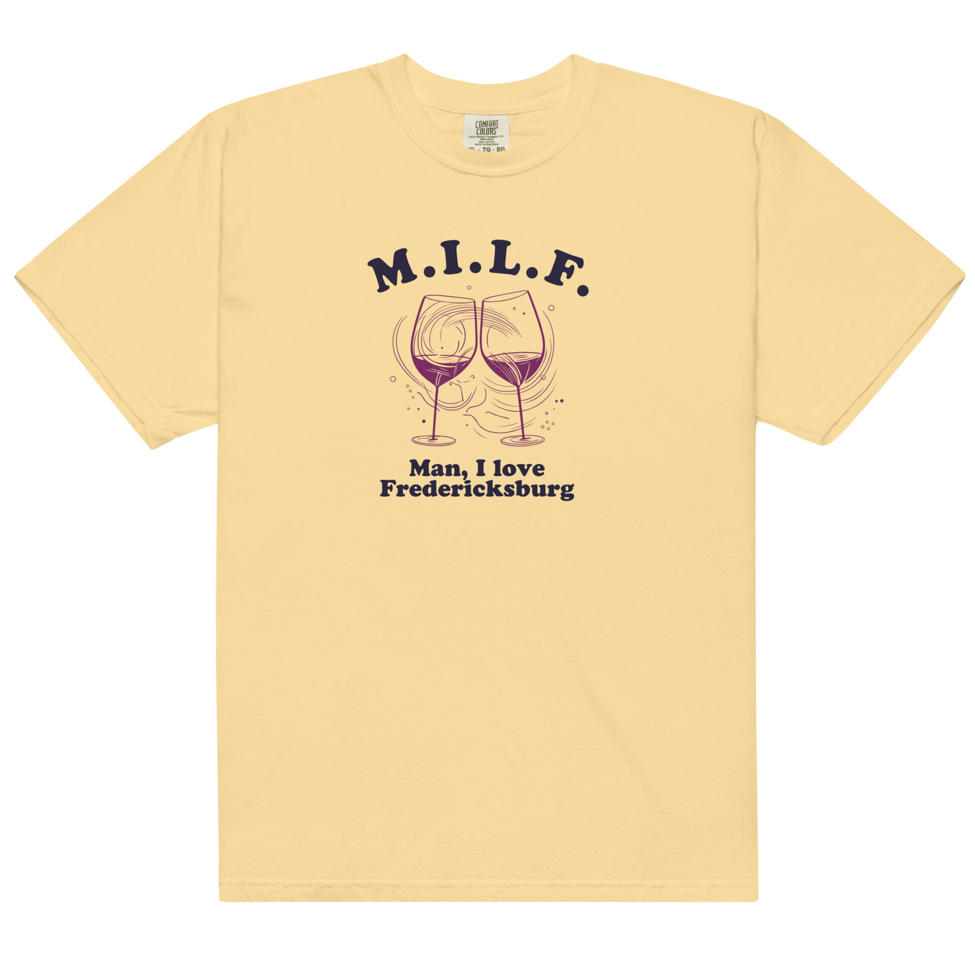 MILF (Man I Love Fredericksburg) Comfort Colors T-shirt